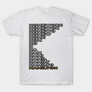 Homework Hamilton Design T-Shirt